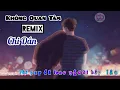 Download Lagu Không Quan Tâm REMIX Chi Dân|Lyric +Kara