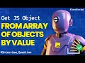 Get JavaScript object from array of objects by value of property