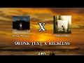 Download Lagu Drunk Text X Reckless (Speed Up Song) by zen