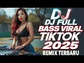 Download Lagu DJ Full Bass Viral Tiktok 2025 | Remix Terbaru Auto Goyang