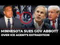 He Has No Discretion Minnesota Escalates Fight With Texas Gov Abbott Over ICE Agent s Extradition