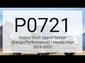 DTC P0721 Output Shaft Speed Sensor - Honda Pilot 2016-2022