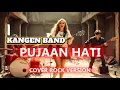 Lagu PUJAAN HATI - KANGEN BAND (COVER ROCK VERSION)
