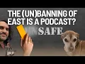 LIVESTREAM TODAY - The un banning of The East is a Podcast 3 30 PM EST