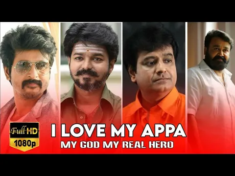 Download MP3 Appa sentiment mashup video  | appa tamil song | appa whatsapp status | HD VIDEO #APPA  #appa