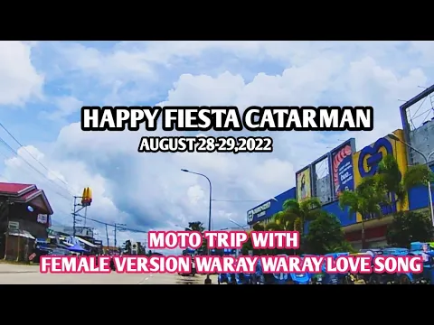 Download MP3 FEMALE VERSION WARAY LOVE SONG | MOTO TRIP CATARMAN N. SAMAR