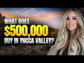 What You Can Buy For 500 000 in Yucca Valley CA