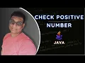 Check Positive Number in Java Java Programming Tutorial