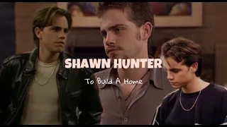 Shawn Hunter To Build A Home
