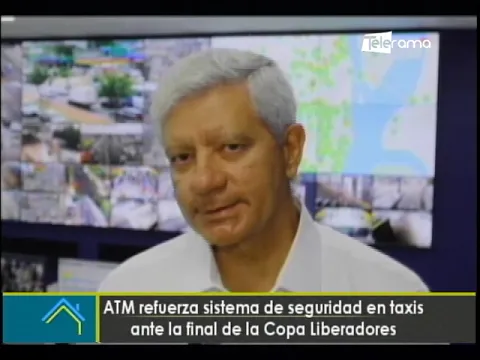 ATM refuerza sistema de seguridad en taxis ante la final de la Copa Libertadores