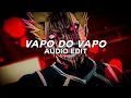 Download Lagu vapo do vapo (brazilian phonk) - dj anxvar [edit audio]