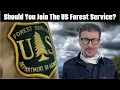 Should You Join The US FOREST SERVICE