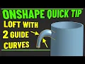 Using GUIDE CURVES to help shape a LOFT