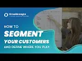 Customer Segmentation Strategy Where to Play Growth Strategy Part