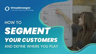 Customer Segmentation Strategy Where to Play Growth Strategy Part