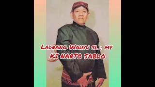 Download Ladrang Wahyu sl my             Ki Narto Sabdo MP3