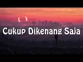 Download Lagu Cukup Dikenang Saja - The Junas (Lirik Lagu) viral tiktok 2023