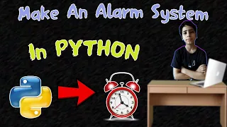 Make an ALARM CLOCK in Python Python Project