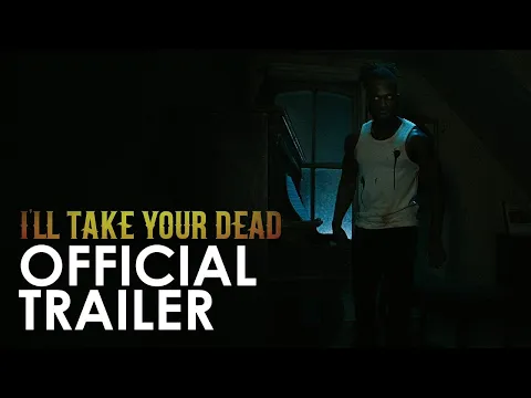 I'LL TAKE YOUR DEAD - OFFICIAL TRAILER