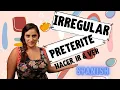 Irregular Preterite Verbs in Spanish - Spanish Past Tense