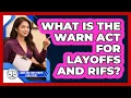 What Is The WARN Act For Layoffs And RIFs - Labor and Employment Law Expert