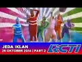 Jeda Iklan RCTI (25 Oktober 2014) | Part 2