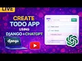Build a Todo App Using Django ChatGPT AI Python Django Live Project