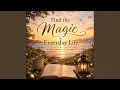 Find the Magic in everyday life