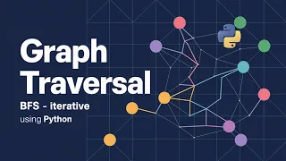 Graph Traversal BFS Iterative Method Python