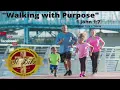 Walking With Purpose