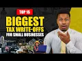15 Biggest Tax Write Offs for Small Business What the Top 1 Use
