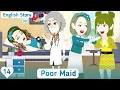 Download Lagu Poor Maid: Episode 14 | Easy English Story | Invite English | Animated Story