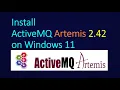 Installing Apache ActiveMQ Artemis latest 2025 in Windows 11 JMS Broker