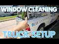 This is how my truck setup is optimized for window cleaning