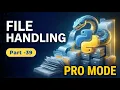 File Handling Mastering in Python Read Write Manage Files Like a Pro