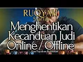 Lagu RUQYAH MENGHENTIKAN KECANDUAN JUDI .. PUTAR BEBERAPA KALI