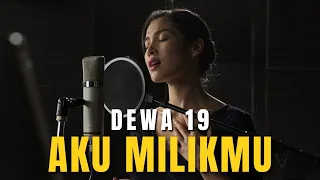 dewa 19 aku milikmu pop r u0026b female cover 
