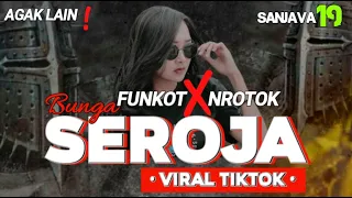 dj seroja funkot nrotok x banteng terbaru 2026