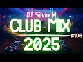 Download Lagu Music Mix 2025 #106 Party Club Dance 2025 | Best Remixes Of Popular Songs 2025 MEGAMIX (DJ Silviu M)