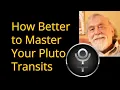 How Better to Master Your Pluto Transits