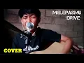Download Lagu #Cover MELEPASMU - DRIVE | by AgusSaputra (KOLABORASI AT)