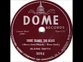 BLAINE SMITH There Stands The Glass DOME 1950