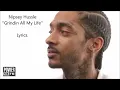 Nipsey Hussle-Grindin All My Life(official lyrics)
