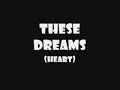 Heart - These Dreams (Lyrics)