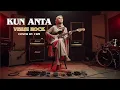Download Lagu KUN ANTA VERSI ROCK (COVER BY CRM) VIRAL ARABIC SONG DENGAN ARANSEMENT MUSIC ROCK METAL MP3