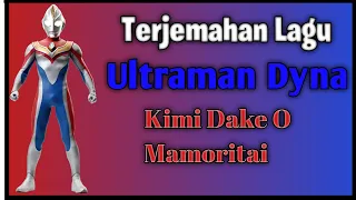 Download Kimi Dake O Mamoritai | Song Ultraman Dyna - Terjemahan MP3