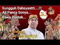 Sungguh Dahsyaaatt Aji Poncosonya \u0026 Rawa Rontek...!!!