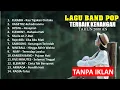 Download Lagu ( TANPA IKLAN ) LAGU KENANGAN BAND POP 2000AN TERHITS NOSTALGIA🎵PLAYLIST FULL ALBUM BAND POP POPULER