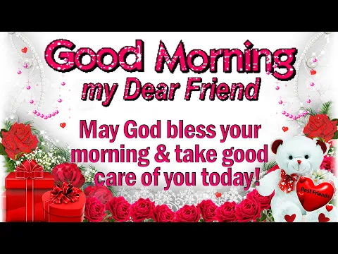 Download MP3 🌈 Good Morning My Dear Friend!🌼🌈 | ❤️Best Good Morning Wishes GIF e-CARD❤️