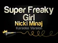 Download Lagu Nicki Minaj - Super Freaky Girl (Karaoke Version)